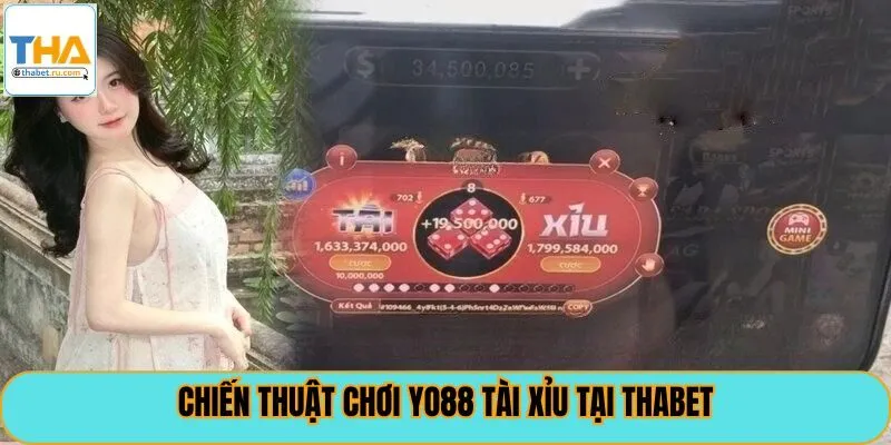 Chiến thuật chơi yo88 tài xỉu tại thabet